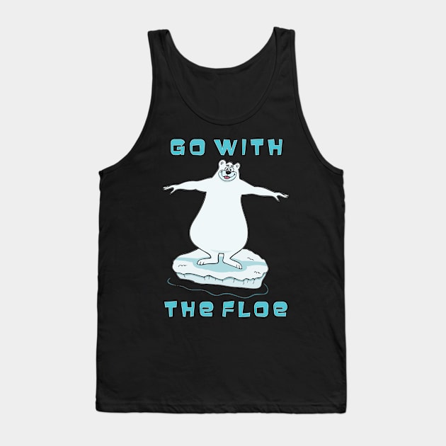 Go With The Floe Tank Top by RockettGraph1cs